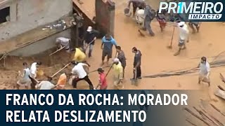 Chuvas em SP morador relata deslizamento em Franco da Rocha  Primeiro Impacto 310122 [upl. by Zurc]