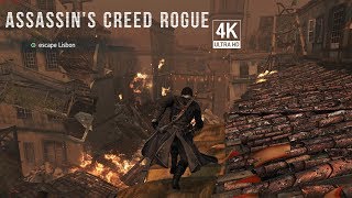 Assassins Creed Rogue Escaping Lisbon 4K 60FPS [upl. by North665]