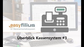 Tutorial Warenwirtschaftssystem easyfilius Überblick Kassensystem 03 [upl. by Irok349]