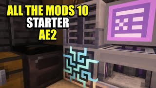 Ep5 Starter AE2  Minecraft All The Mods 10 Modpack [upl. by Carleen716]