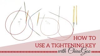 ChiaoGoo Tightening Tutorial [upl. by Nedia]