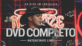 Natanzinho Lima  DVD Completo  No Doze [upl. by Ahsirhcal]