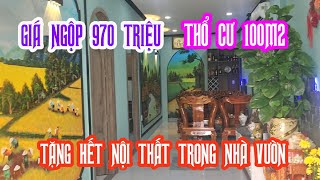 MS2443BÁN RỒICơ ngơ nhà vườn nghỉ dưỡng kẹt tiền bán 970 triệu rẻ bèo  Tặng hết nội thất thổ cư [upl. by Anitserp]