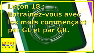 Leçon 18  Entraînezvous avec les mots commençant par GL et GR Cours Dactylo sans téléchargement [upl. by Ybhsa212]