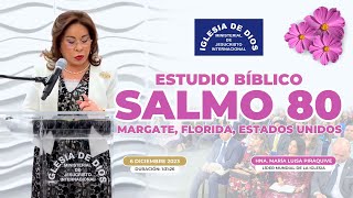 Salmo 80 Estudio Bíblico  Margate FL USA  Hna María Luisa Piraquive  582 [upl. by Alethea]