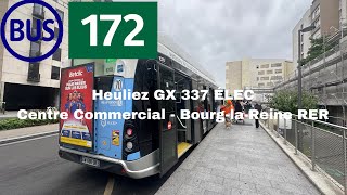 BUS 172 Heuliez GX 337 ELEC Centre Commercial  BourglaReine RER [upl. by Atorod]