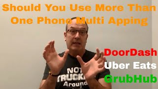 DoorDash Uber Eats amp GrubHub  Should You Use More Than One Phone Multi Apping [upl. by Nare]