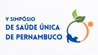 3o dia 111224  V Simpósio de Saúde Única de Pernambuco  PMPSUUFRPE [upl. by Hadley]