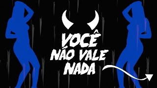 Menor  Você não vale nada Lyric Video [upl. by Hogle343]