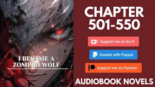 I Became A Zompirewolf – Chapter 501 to chapter 550 [upl. by Benedetto]