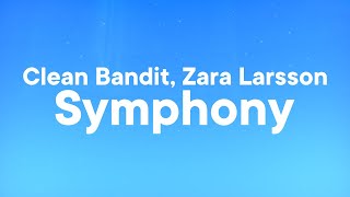 Clean Bandit Zara Larsson  Symphony Lyrics [upl. by Eissirc370]