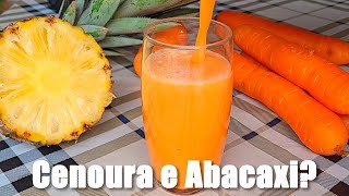 PRA QUE SERVE SUCO DE ABACAXI COM CENOURA [upl. by Eudoxia755]