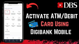 DBS Bank  Activate ATMDebit Card Using digibank Mobile [upl. by Esiuqram]