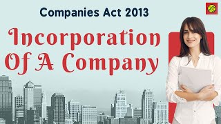 Incorporation Of A Company  Companies Act 2013  Business Law  CA Foundation  In Malayalam [upl. by Ninnetta578]