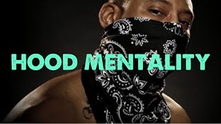 HOOD MENTALITY [upl. by Bradski]