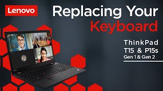 Replacing Your Keyboard  ThinkPad T15 and P15s Gen 1 and 2  Customer Self Service [upl. by Onilecram901]