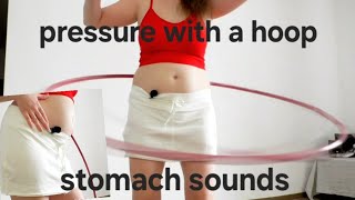 ASMR loud and painful stomach rumbling when I press on my stomach with a hoop [upl. by Liggitt]