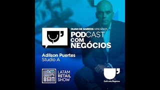 ESPECIAL LATAM RETAIL SHOW 035  Adilson Puertes  Studio A [upl. by Egidius]