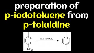 preparation of piodotoluene from ptoluidine [upl. by Kealey430]