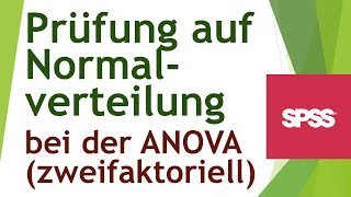 Zweifaktorielle ANOVA  Normalverteilung der Residuen prüfen  Daten analysieren in SPSS 85 [upl. by Fatimah]