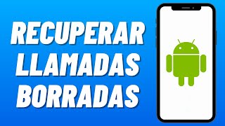 Cómo RECUPERAR el HISTORIAL de LLAMADAS BORRADAS en ANDROID 2024 [upl. by Aciras]