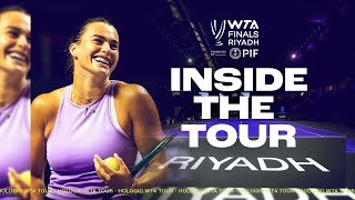 Inside The Tour  WTA Finals Riyadh 2024 [upl. by Anikehs]