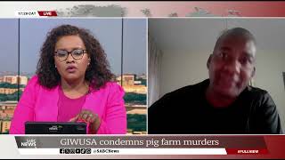 GIWUSA condemns Limpopo pig farm murders Mametlwe Sebei [upl. by Aillicirp]