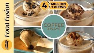 Coffee 4 Ways Cappuccino Mocha Chai Espresso Cookie amp Cream Recipes By Food Fusion [upl. by Nelluc]