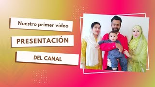 NUESTRO PRIMER VIDEO  PRESENTACIÓN DEL CANAL  KAMRANS FAMILY [upl. by Eedebez]