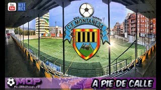 VISITAMOS AL CF MONTANYESA  FUTBOL REGIONAL  A PIE DE CALLE [upl. by Kcirdec871]