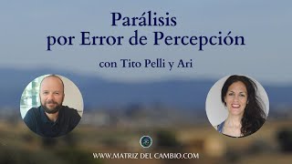 Parálisis por Error de Percepción con Tito Pelli y Ari [upl. by Deryl]