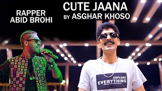 MERI CUTE JANA  NEW SONG  ASGHAR KHOSO  ft ABID BROHI [upl. by Cari]