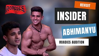 Roadies Memorable Moments  The Audition of Insider Abhimanyu [upl. by Irwin]