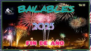 MIX BAILABLES 🎵FIN DE AÑO 2022  2023 BIENVENIDO🎧DJ ANTONIO🎧 [upl. by Mercuri]