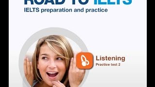 ROAD TO IELTS LISTENING TEST 2 [upl. by Romelle]