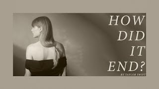 Taylor Swift  How Did It End Official Lyric Video [upl. by Refannej]