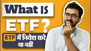 What is ETF  Should you invest in Exchange Traded Funds ETF ETF explained in hindi [upl. by Alicea]