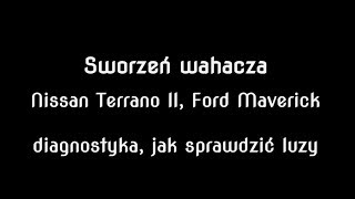 Sworzeń wahacza jak sprawdzić czy ma luz Terrano II Maverick ball joint [upl. by Eb]