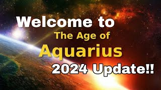 Welcome to The Age of Aquarius SEP 2024 UPDATE [upl. by Atiuqcaj274]