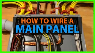 How To Wire a House Main Electrical Panel Load Center amp Layout Tips Full Step By Step Process 200Amp [upl. by Neehsuan299]