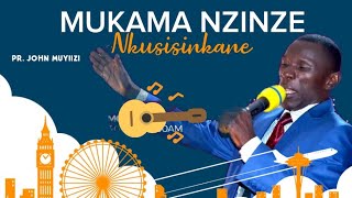 MUKAMA NZINZE NKUSISINKANE BY PR JOHN MUYIIZI [upl. by Enyr594]