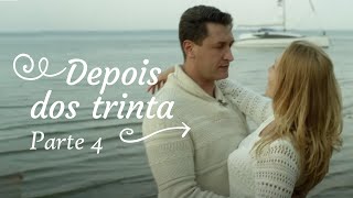 Depois dos trinta Parte 4  Filme romântico [upl. by Aeneg281]