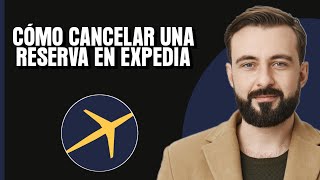 Cómo cancelar una reserva en Expedia  2024 [upl. by Elleined]