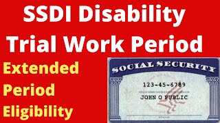 Social Security Disability Trial Work Period amp Extended Eligibility [upl. by Ernaldus]