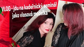 VLOG  Jdu na kadeřnický seminář jako vlasová modelka [upl. by Brunk]