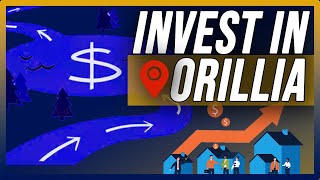 Forget Barrie Invest Here Instead  5 Reasons to Invest in Orillia Ontario Real Estate [upl. by Linders]