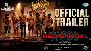 Red Sandal Wood  Official Trailer  Vetri Diya Mayuri KGF Ram  Sam CS  Guru Ramaanujam [upl. by Pascal797]