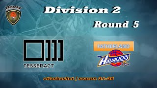 Atlasbasket  Div 2Round 5  TESSERACT vs FATHERLAND HAVALIERS [upl. by Birdella]