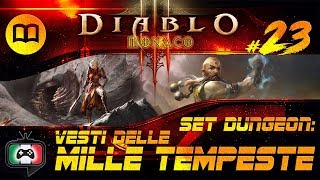 Diablo 3 Vesti delle Mille Tempeste  Monaco  Set Dungeon guida 23 mo [upl. by Whitby830]