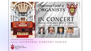 700 pm  Cathedral Concert Series American Guild of Organists  November 4 2024 [upl. by Resor]